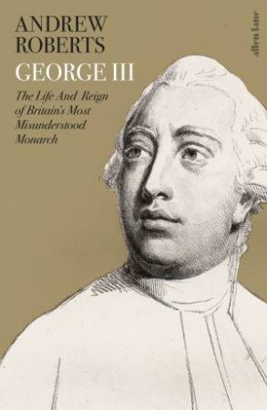 George III by Andrew Roberts