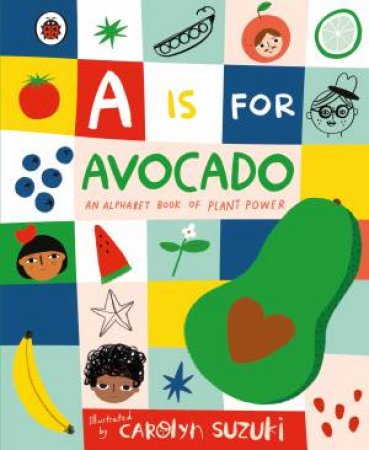 A Is For Avocado by Various