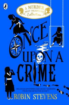 Once Upon A Crime by Robin Stevens