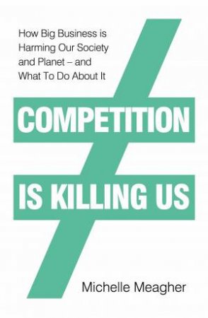 Competition Is Killing Us by Michelle Meagher