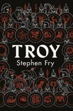 Troy Our Greatest Story Retold