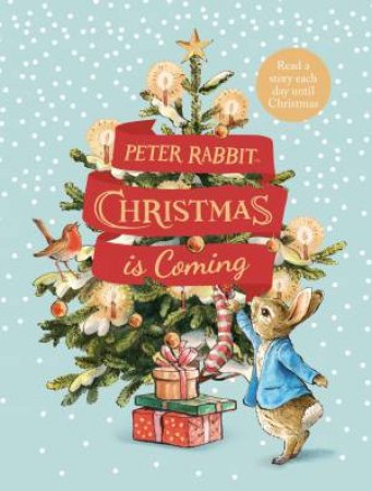 Peter Rabbit: Christmas Is Coming by Beatrix Potter