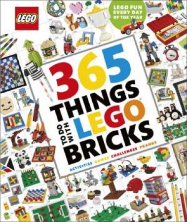 LEGO : 365 Things To Do With LEGO  Bricks by Various