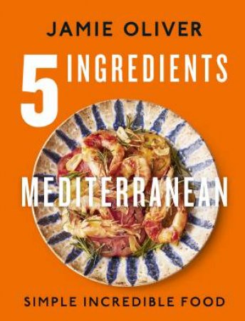 5 Ingredients Mediterranean by Jamie Oliver