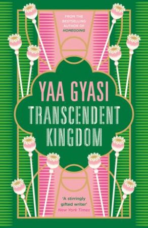 Transcendent Kingdom by Yaa Gyasi