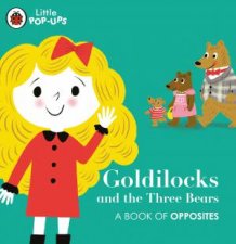 Little PopUps Goldilocks And The Three Bears