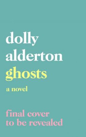 Ghosts by Dolly Alderton