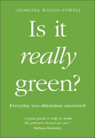 Is It Really Green? by Georgina Wilson-Powell