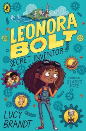 Leonora Bolt: Secret Inventor by Lucy Brandt