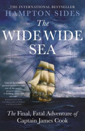 The Wide Wide Sea by Hampton Sides