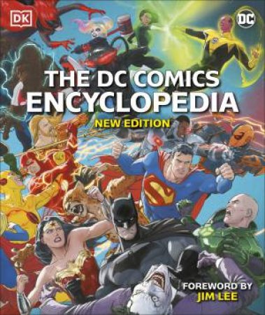 The DC Comics Encyclopedia New Edition by Various