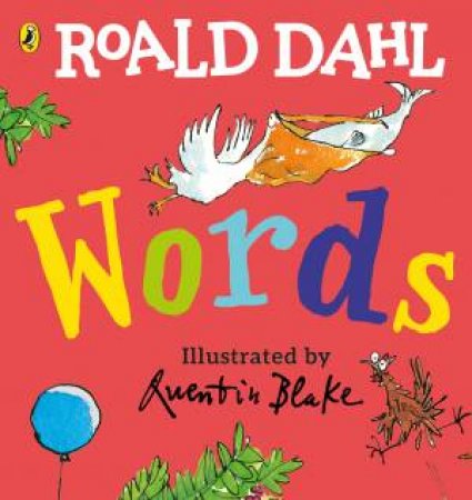 Roald Dahl: Words by Roald Dahl