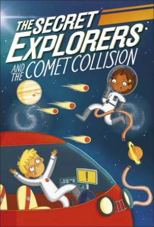 The Secret Explorers And The Comet Collision by Various