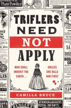 Triflers Need Not Apply by Camilla Bruce