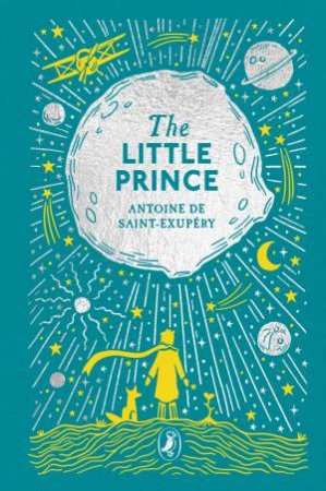 The Little Prince by Antoine De Saint-Exupery & Antoine de Saint-Exupéry