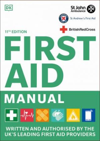 First Aid Manual 11th Edition by Various