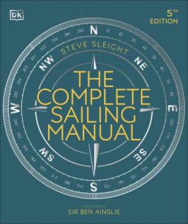 The Complete Sailing Manual by Various