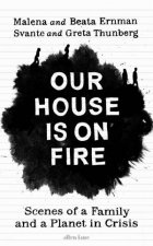 Our House Is On Fire