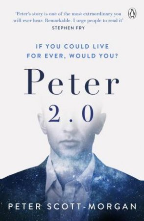 Peter 2.0 by Peter Scott-Morgan