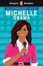 The Extraordinary Life Of Michelle Obama