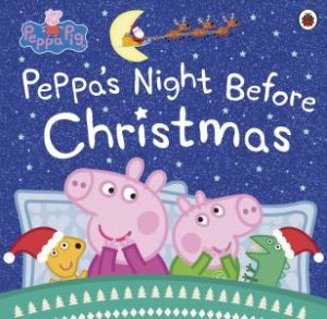Peppa Pig: Peppa's Night Before Christmas by Various