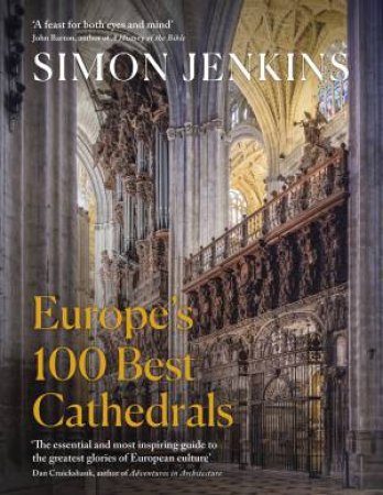 Europe's 100 Best Cathedrals by Simon Jenkins
