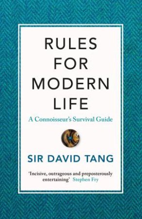 Rules For Modern Life by Sir David Tang