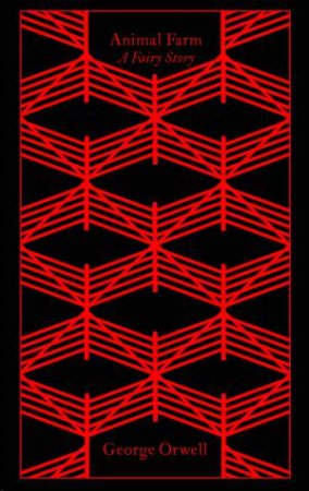 Clothbound Classics: Animal Farm by George Orwell