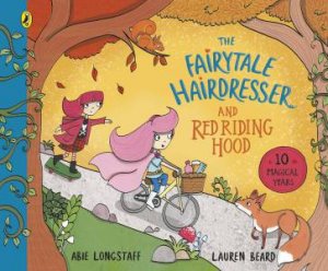 The Fairytale Hairdresser And Red Riding Hood by Abie Longstaff