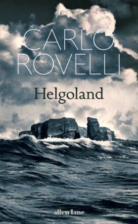 Helgoland by Carlo Rovelli