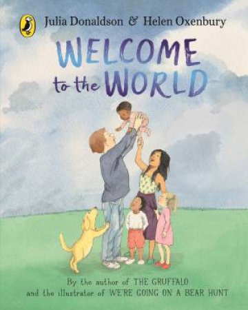 Welcome to the World by Julia Donaldson