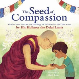 The Seed Of Compassion by The Dalai Lama