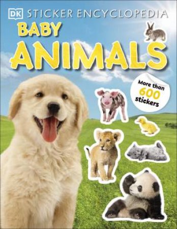 Sticker Encyclopedia Baby Animals by Various
