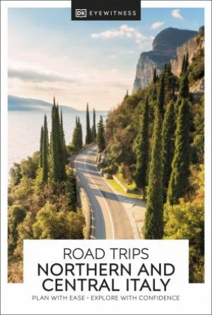 Road Trips Northern & Central Italy by Various
