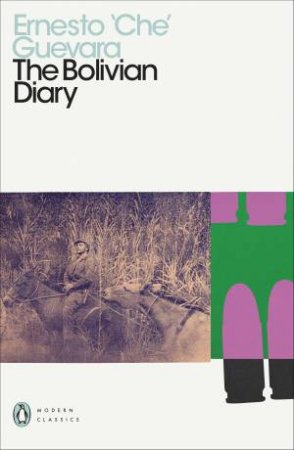 The Bolivian Diary by Ernesto Che Guervara