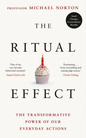 The Ritual Effect by Michael Norton
