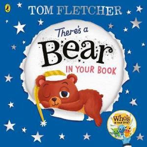 There's A Bear In Your Book by Tom Fletcher & Greg Abbott