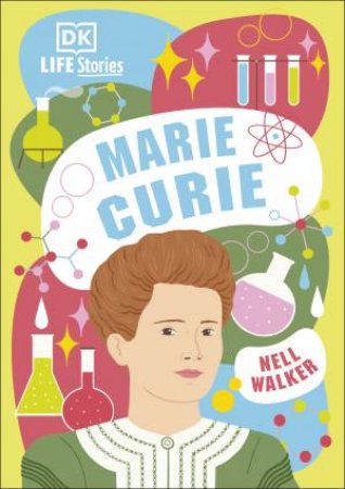 DK Life Stories Marie Curie by Various