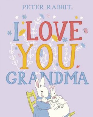 Peter Rabbit I Love You Grandma by Beatrix Potter