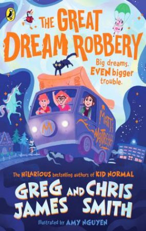 The Great Dream Robbery by Greg James and Chris Smith