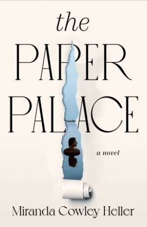 The Paper Palace by Miranda Cowley Heller