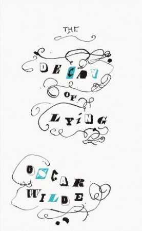 The Decay Of Lying by Oscar Wilde