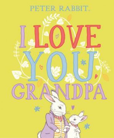 Peter Rabbit I Love You Grandpa by Beatrix Potter