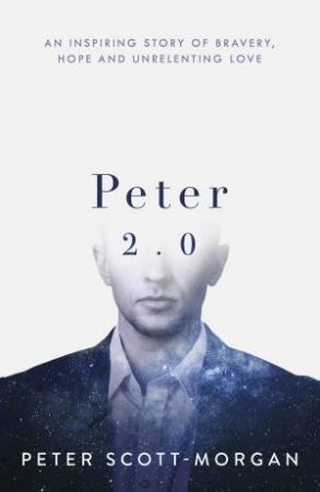 Peter 2.0 by Peter Scott-Morgan