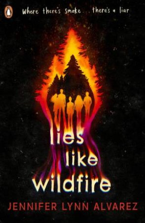 Lies Like Wildfire by Jennifer Lynn Alvarez