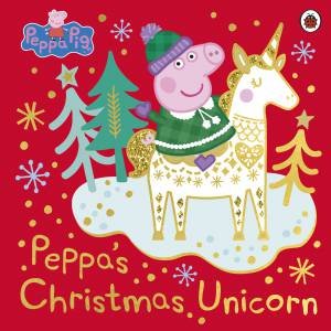 Peppa Pig: Peppa's Christmas Unicorn by Various