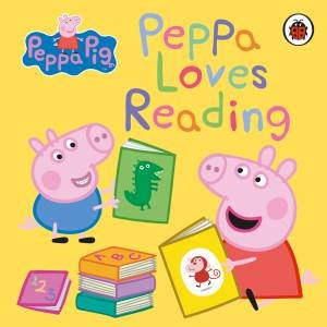 Peppa Pig: Peppa Loves Reading by Various
