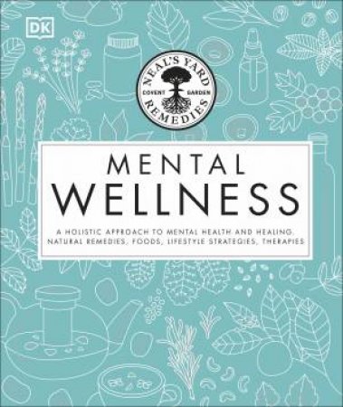 Neal's Yard Remedies Mental Wellness by Various