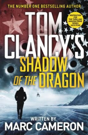 Tom Clancy's Shadow Of The Dragon by Marc Cameron