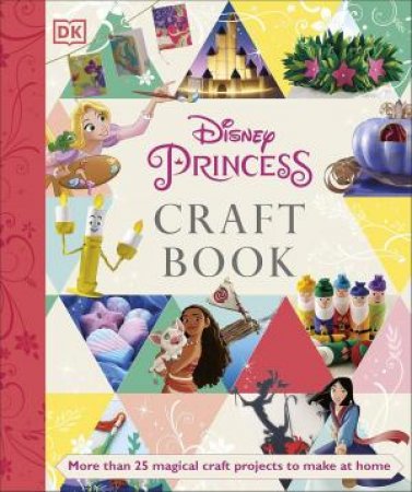 Disney Princess Craft Book by Elizabeth Dowsett